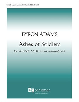 Ashes Of Soldiers by Adams Byron Whitman Walt for SATB soli and SATB