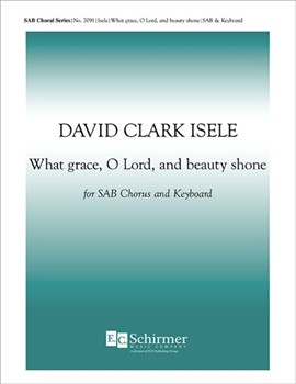 What Grace, O Lord, and Beauty Shone