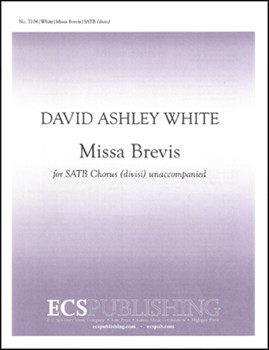 Missa Brevis by White David Ashley for SATB divisi a cappella