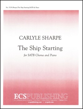 Ship Starting by Sharpe Carlyle Whitman Walt for SATB