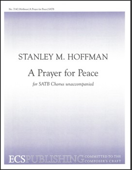 Prayer For Peace by Hoffman Stanley for SATB
