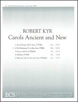 Sir Christemas by Kyr Robert for Tenor or Baritone Solo TTB/TBB/TTBB a cappella
