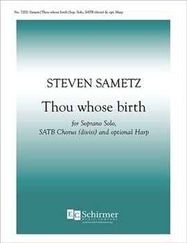 Thou Whose Birth by Sametz Steven for Soprano Solo SATB divisi