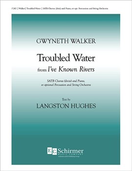 Troubled Water by Walker Gwyneth Hughes Langston for SSATBB