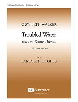 Troubled Water by Walker Gwyneth Hughes Langston for TTB/TBB/TTBB