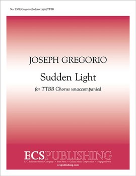 Sudden Light by Gregorio Joseph Rossetti Dante Gabriel for TTB/TBB/TTBB a cappella