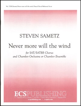 Never More Will The Wind by Sametz Steven for SAT/SATBB
