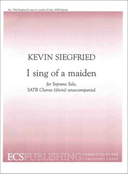 I Sing Of A Maiden by Siegfried Kevin for Soprano Solo SATB divisi