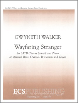 Wayfaring Stranger by Walker Gwyneth - Walker Gwyneth - for SATB