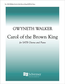 Carol Of The Brown King by Walker Gwyneth Hughes Langston for SATB