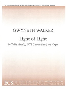 Light Of Light by Walker Gwyneth - Walker Gwyneth - for Treble Voice(s) SATB