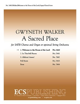 Welcome to the House of the Lord by Walker Gwyneth WalkerGwyneth for SATB