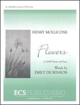 Flowers by Mollicone Henry Dickinson Emily for SATB