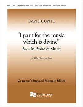 I Pant for the Music Which is Divine from In Praise of Music by Conte David for SSAA