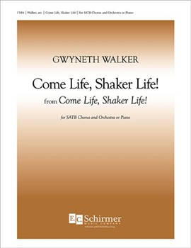 Come Life Shaker Life by Walker Gwyneth - Walker Gwyneth - for SATB