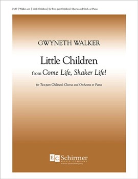 Little Children by Walker Gwyneth - Walker Gwyneth - for 2-Part Treble