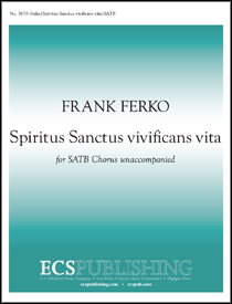 Spiritus Sanctus Vivificans Vita by Ferko Frank for SATB a cappella