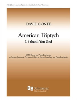 I Thank You God from American Triptych by Conte David for SATB and 4 Hand Piano