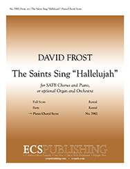 Saints Sing "Hallelujah!" by Frost David - Frost David - Frost David for SATB