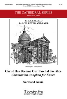 Christ Has Become Our Paschal Sacrifice by Gouin Normand for SATB Congregation Cantor
