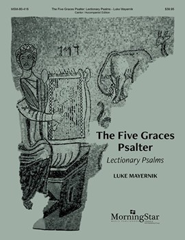 Lectionary Psalms from The Five Graces Psalter by Mayernik Luke for Cantor/Acc