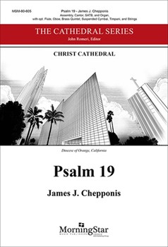 Psalm 19 by Chepponis James for SATB and Organ