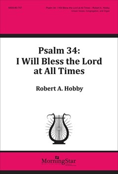 Psalm 34: I Will Bless the Lord