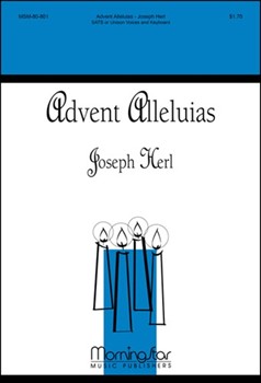 Advent Alleluias by Herl Joseph for SATB or Unison