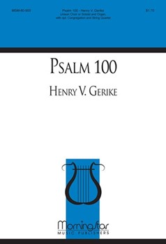 Psalm 100 by Gerike Henry V for Unison Voices or Solo Optional Congregation