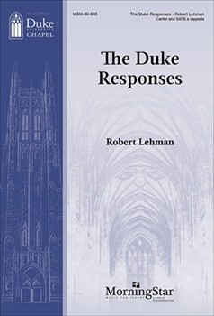 Duke Responses by Lehman Robert for SATB a cappella
