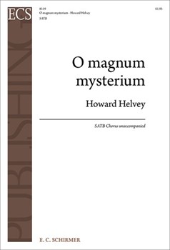 O Magnum Mysterium by Helvey Howard for SATB a cappella