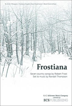 Frostiana by Thompson Randall FrostRobert for SATB TTBB SSAA