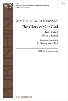 Glory of Our God by Bortniansky Dimitri - Antolini Anthony - M.M. Kheraskov for SATB a cappella