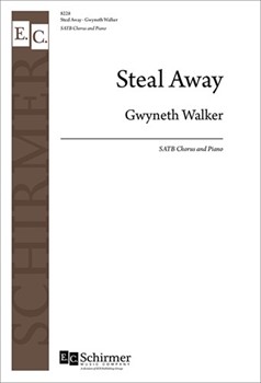 Steal Away by Walker Gwyneth - Walker Gwyneth - for SATB and Piano