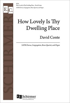 How Lovely Is Thy Dwelling Place by Conte David for SATB and Organ