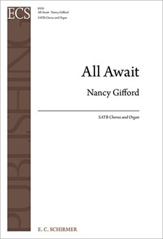 All Await by Gifford Nancy St. Ambrose of Milan for SATB and Organ