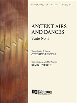 Ancient Airs & Dances Suite No. 1 by Respighi Ottorino - Uppercue Kevin - for Organ