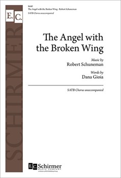 Angel with the Broken Wing by Schuneman Robert for SATB a cappella
