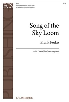 Song of the Sky Loom by Ferko Frank Tewa Poem for SATB divisi a cappella