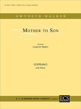 Mother to Son by Walker Gwyneth Langston Hughes for Sopr and Piano