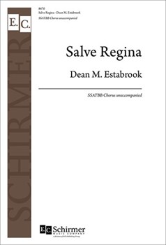 Salve Regina by Estabrook Dean M for SSATBB a cappella