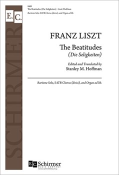 Beatitudes (Die Seligkeiten) by Liszt Franz - Hoffman Stanley M - for SATB divisi and Organ