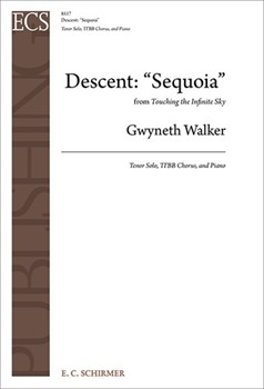 Descent: "Sequoia" from "Touching the Infinite Sky" by Walker Gwyneth for TTBB and Piano