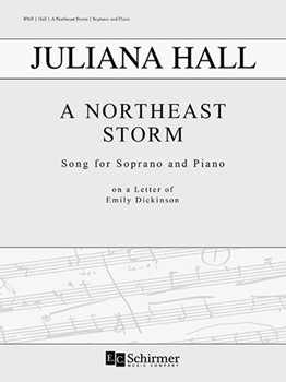 Northeast Storm by Hall Juliana Dickinson Emily for Soprano and Piano