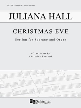 Christmas Eve by Hall Juliana Rossetti Christina for Soprano and Organ