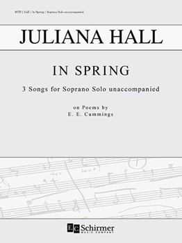 In Spring by Hall Juliana Cummings E.E. for Soprano Solo unaccompanied