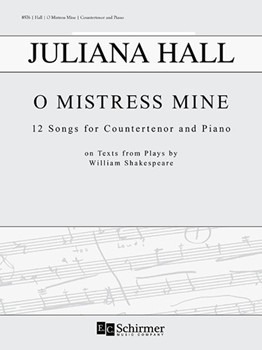 O Mistress Mine by Hall Juliana Shakespeare William for Countertenor and Piano