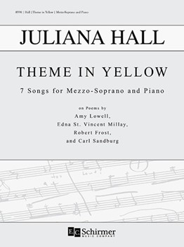 Theme in Yellow: 7 Songs for Mezzo-Soprano and Piano