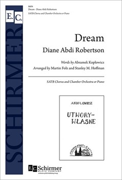 Dream by Robertson Diane Abdi - Folz and Hoffman - Abramek Koplowicz for SATB and Piano