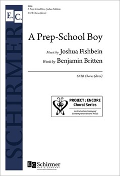 Prep-School Boy by Fishbein Joshua Benjamin Britten for SATB divisi a cappella